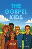 The Gospel Kids: New Beginnings B0GM2D2R8Z Book Cover