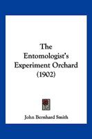 The Entomologist's Experiment Orchard 1120877504 Book Cover