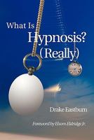 What Is Hypnosis? 142694036X Book Cover