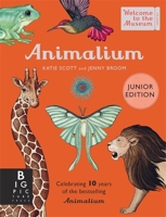 Animalium (Junior Edition) (Welcome To The Museum) 1800783701 Book Cover