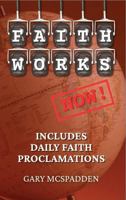 Faith Works Now! B0FPPZRLQD Book Cover