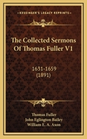 The Collected Sermons Of Thomas Fuller V1: 1631-1659 1143570863 Book Cover