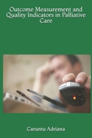 Outcome Measurement and Quality Indicators in Palliative Care (Palliative education) B0H7SG2QYC Book Cover
