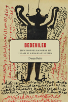 Bedeviled: Jinn Doppelgangers in Islam and Akbarian Sufism 1438496893 Book Cover