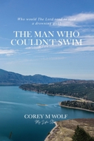 The Man Who Couldn't Swim 1968732292 Book Cover