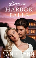 Love In Harbor Falls: A Small Town Romance (Harbor Falls Series) B0CRQRZNWC Book Cover