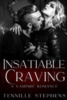 Insatiable Craving: A Vampire Romance B0BF2YP3B5 Book Cover