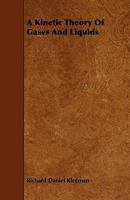 A Kinetic Theory of Gases and Liquids 1444691597 Book Cover