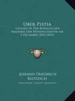Uber Pistia: Gelesen In Der Koniglichen Akademie Der Wissenschaften Am 2 December 1852 1160291071 Book Cover