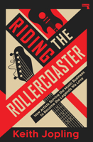 Riding the Rollercoaster: How artists survive the music business 1917516355 Book Cover