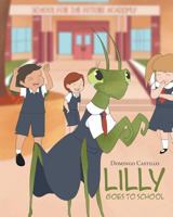 Lilly Goes to School 1640791752 Book Cover