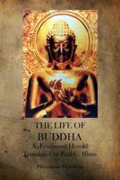 The Life Of Buddha: According To The Legends Of Ancient India 1770833390 Book Cover