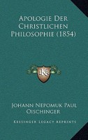 Apologie Der Christlichen Philosophie (1854) 1160041695 Book Cover