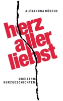 Herzallerliebst: Dreizehn Kurzgeschichten 3839134889 Book Cover