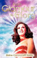 From Glamour to Glory 1609574877 Book Cover