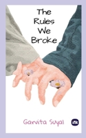 The Rules We Broke B0H2P91NGG Book Cover