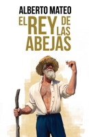 El rey de las abejas B08S8JDJS7 Book Cover