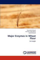Major Enzymes in Wheat Flour 3659242888 Book Cover