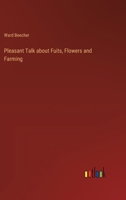 Pleasant Talk about Fuits, Flowers and Farming 3368845446 Book Cover