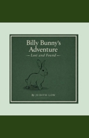 Billy Bunny's Adventure Lost and Found B0GRQ3NVMK Book Cover