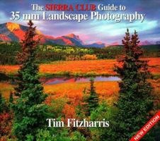 The Sierra Club Guide to 35Mm Landscape Photography 0871569027 Book Cover