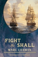 Fight We Shall (Jaco Jacinto Age of Sail) B0G1H6F5JG Book Cover