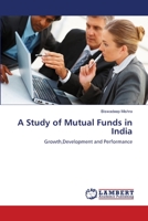 A Study of Mutual Funds in India: Growth,Development and Performance 3659179264 Book Cover