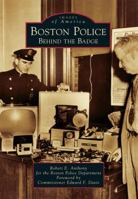 Boston Police: Behind the Badge 0738598046 Book Cover