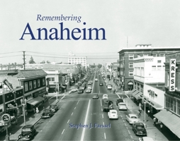 Remembering Anaheim 1683368037 Book Cover