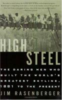 High Steel: The Daring Men Who Built the World's Greatest Skyline 0060004347 Book Cover
