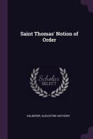 Saint Thomas' Notion of Order 1378259076 Book Cover