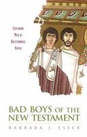 Bad Boys of the New Testament: Exploring Men of Questionable Virtue 0829816720 Book Cover