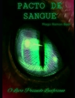 Pacto de Sangue: O Livro Possuído Luciferiano (Portuguese Edition) B08F6JZ5SL Book Cover