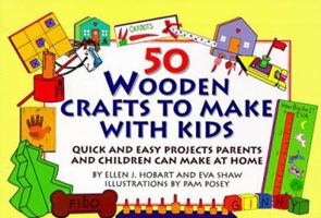 50 Wooden Crafts To Make With Kids: (PRINCE) 0517881756 Book Cover
