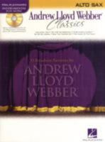 Andrew Lloyd Webber Classics - Alto Sax: Alto Sax Play-Along Book/CD Pack 0634061593 Book Cover