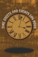 Time Sheets and Events Log Book: A book for Rota/Shifts/Time Management plus Events and more - Brown Cover 1078146810 Book Cover