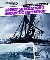 Ernest Shackleton's Antarctic Expedition 1477700633 Book Cover