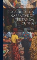 Rock of Exile a Narrative of Tristan Da Cunha 1019402660 Book Cover
