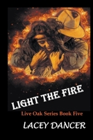Light the Fire B0BFBR9GMS Book Cover