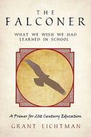 The Falconer: What We Wish We Had Learned in School 1450231268 Book Cover