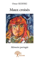 Maux croisés: Mémoire partagée (French Edition) 2332962255 Book Cover