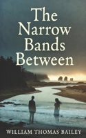 The Narrow Bands Between: A Novel of the Oregon Coast B0GGR59TB6 Book Cover