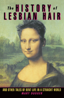 The History of Lesbian Hair 0385480377 Book Cover