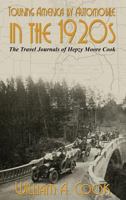 Touring America by Automobile in the 1920s: The Travel Journals of Hepzy Moore Cook 1620068141 Book Cover