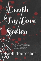 Death By Love Series: The Complete Collection B0GNRSYTQW Book Cover