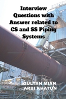 Interview Questions with Answer related to CS and SS Piping Systems B0FNRKNBR3 Book Cover