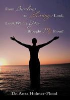 From Burdens to Blessings Lord, Look Where You Brought Me From! 1452027382 Book Cover