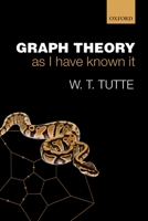 Graph Theory as I Have Known It 0199660557 Book Cover