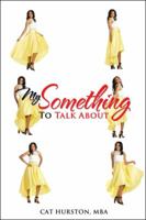 My Something to Talk about 1524607010 Book Cover