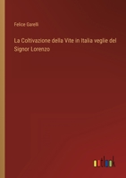 La Coltivazione della Vite in Italia veglie del Signor Lorenzo 336820968X Book Cover